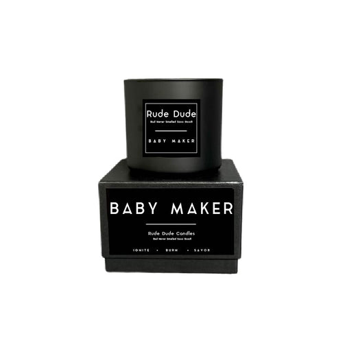 Rude Dude BABY MAKER - Candle 18 oz