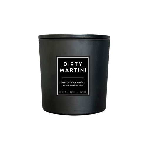Rude Dude DIRTY MARTINI - Candle 55 oz