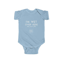 Load image into Gallery viewer, I&#39;M WET - Infant Fine Jersey Bodysuit