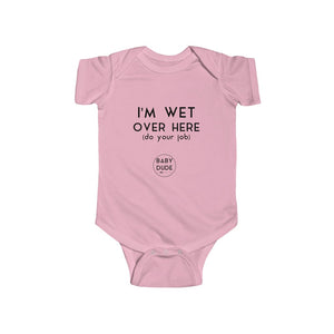 I'M WET - Infant Fine Jersey Bodysuit