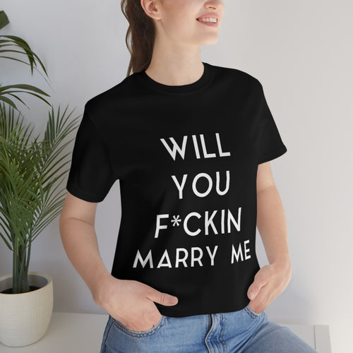 WILL YOU MARRY ME - Unisex Jersey Short Sleeve Tee (White on Black)
