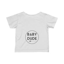 Load image into Gallery viewer, DON&#39;T PUT THOSE AWAY - Infant Fine Jersey Tee