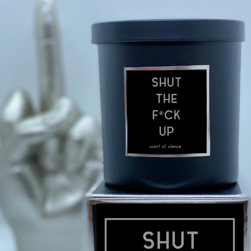 SHUT THE F*CK UP Candle - Scent of Silence