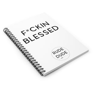 FUCKING BLESSED - Spiral Notebook - Ruled Line
