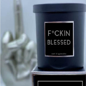 F*CKIN BLESSED Candle - Scent of Appreciation